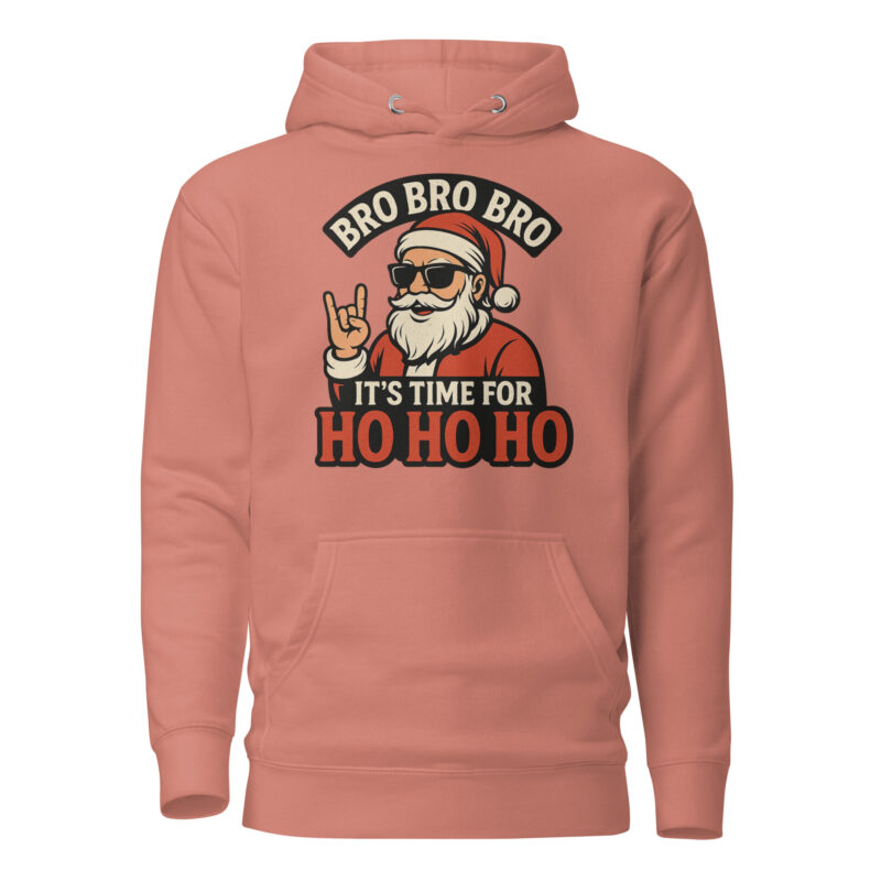 Bro Bro Bro It's Time for Ho Ho Ho Unisex-Kapuzenpullover – Hoodies – klamottn.de