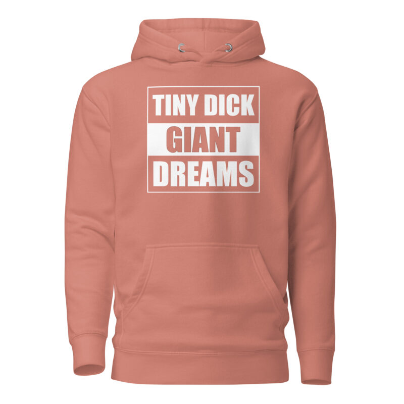 Tiny Dick Giant Dreams Unisex-Kapuzenpullover – Hoodies – klamottn.de