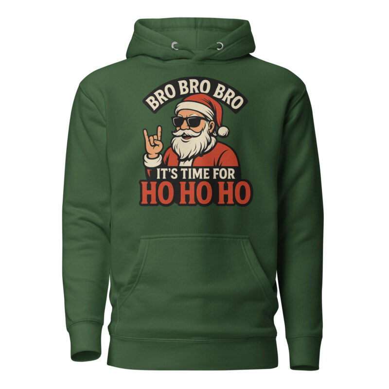 Bro Bro Bro It's Time for Ho Ho Ho Unisex-Kapuzenpullover – Hoodies – klamottn.de
