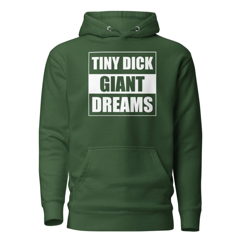 Tiny Dick Giant Dreams Unisex-Kapuzenpullover – Hoodies – klamottn.de