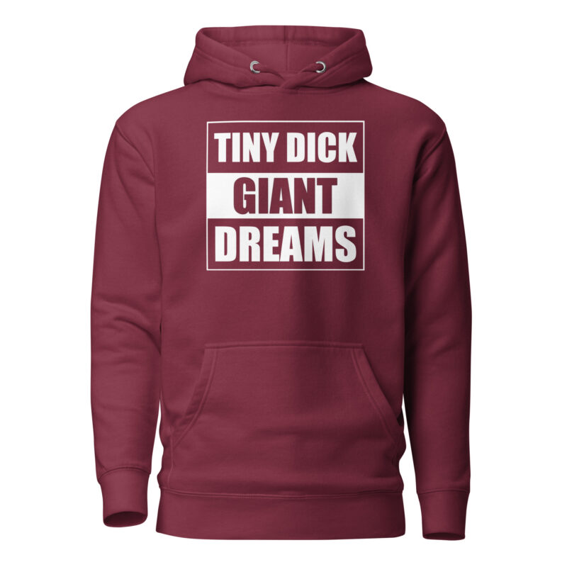 Tiny Dick Giant Dreams Unisex-Kapuzenpullover – Hoodies – klamottn.de