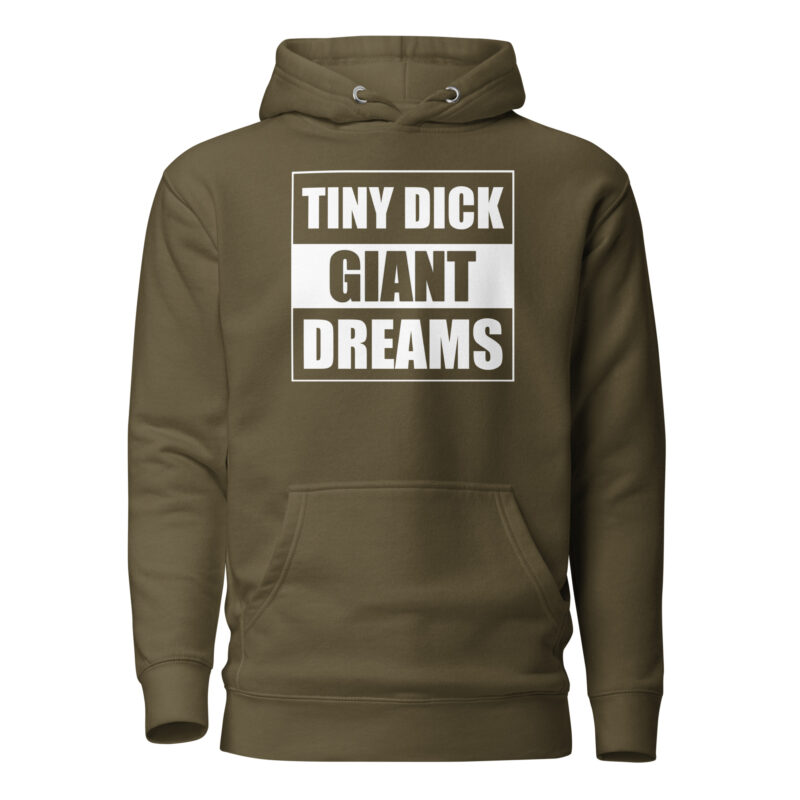 Tiny Dick Giant Dreams Unisex-Kapuzenpullover – Hoodies – klamottn.de