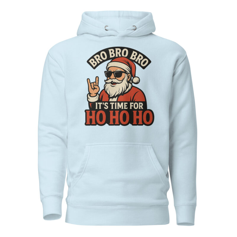 Bro Bro Bro It's Time for Ho Ho Ho Unisex-Kapuzenpullover – Hoodies – klamottn.de