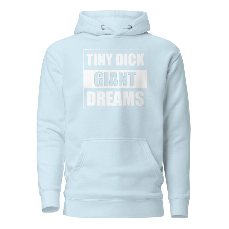 Tiny Dick Giant Dreams Unisex-Kapuzenpullover – Hoodies – klamottn.de