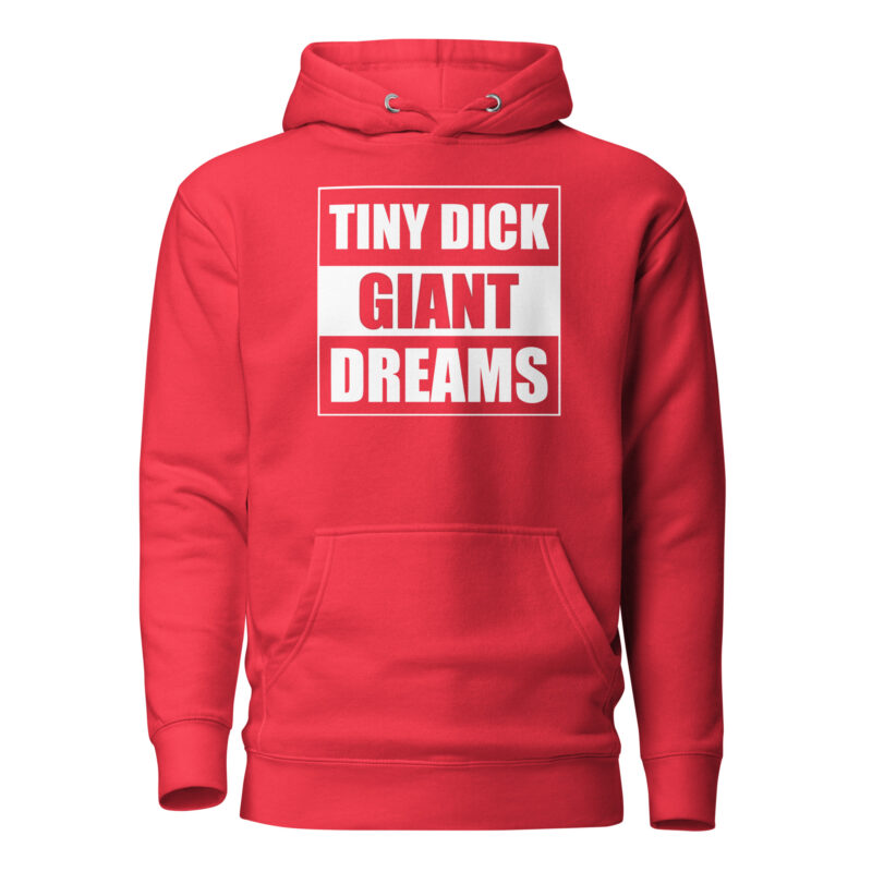 Tiny Dick Giant Dreams Unisex-Kapuzenpullover – Hoodies – klamottn.de