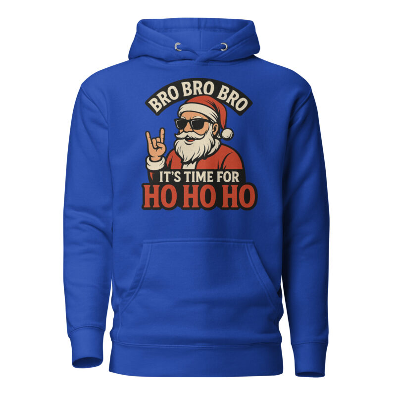 Bro Bro Bro It's Time for Ho Ho Ho Unisex-Kapuzenpullover – Hoodies – klamottn.de