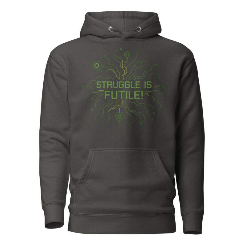 Struggle is futile Unisex-Kapuzenpullover – Hoodies – klamottn.de