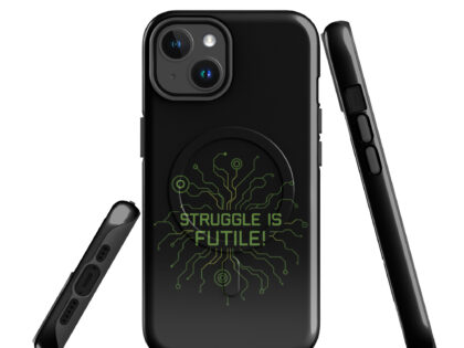 Struggle is futile Hardcase iPhone®-Hülle mit MagSafe® – Accessoires – klamottn.de Struggle is futile Hardcase iPhone®-Hülle mit MagSafe® – Accessoires – klamottn.de