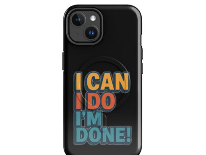I Can I Do I'm Done Hardcase iPhone®-Hülle mit MagSafe® – Accessoires – klamottn.de I Can I Do I'm Done Hardcase iPhone®-Hülle mit MagSafe® – Accessoires – klamottn.de