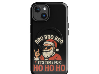 Bro Bro Bro It's Time for Ho Ho Ho Hardcase iPhone®-Hülle mit MagSafe® – Accessoires – klamottn.de Bro Bro Bro It's Time for Ho Ho Ho Hardcase iPhone®-Hülle mit MagSafe® – Accessoires – klamottn.de
