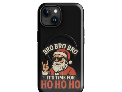 Bro Bro Bro It's Time for Ho Ho Ho Hardcase iPhone®-Hülle mit MagSafe® – Accessoires – klamottn.de Bro Bro Bro It's Time for Ho Ho Ho Hardcase iPhone®-Hülle mit MagSafe® – Accessoires – klamottn.de