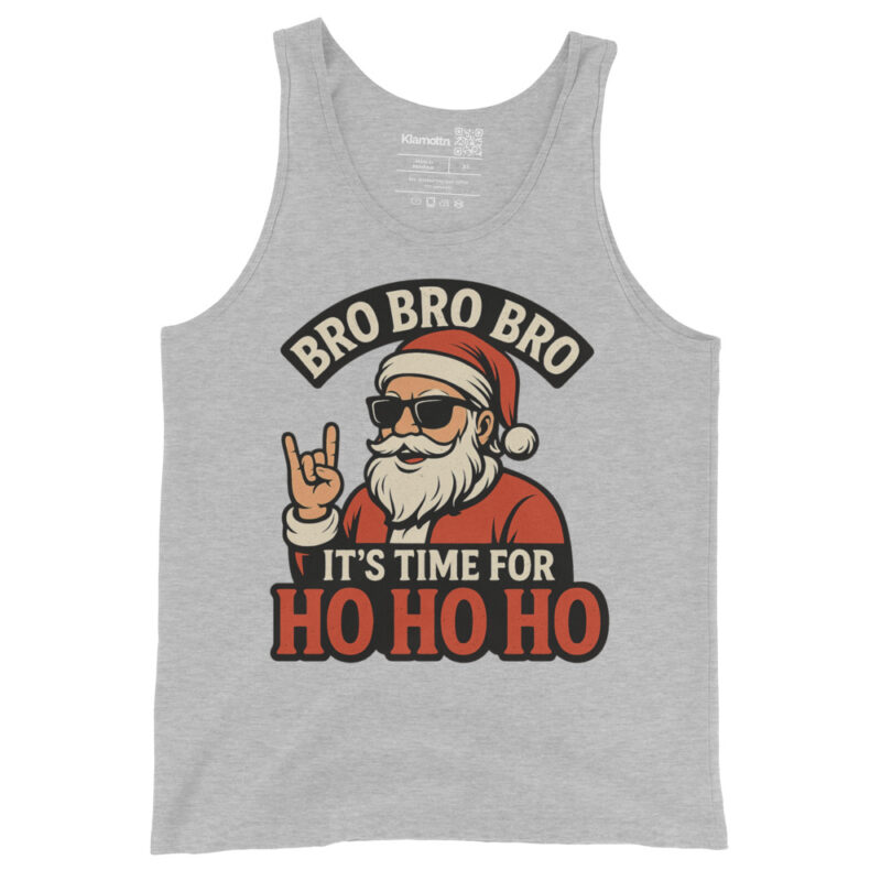 Bro Bro Bro It's Time for Ho Ho Ho Unisex-Tank-Top – Tank Tops – klamottn.de