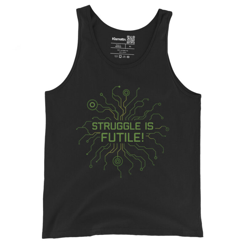 Struggle is futile Unisex-Tank-Top – Tank Tops – klamottn.de