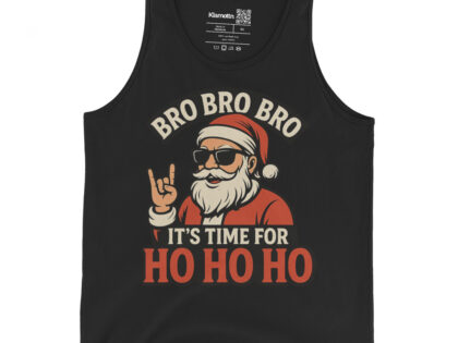 Bro Bro Bro It's Time for Ho Ho Ho Unisex-Tank-Top – Tank Tops – klamottn.de Bro Bro Bro It's Time for Ho Ho Ho Unisex-Tank-Top – Tank Tops – klamottn.de