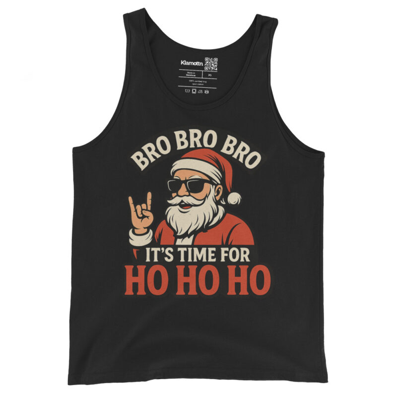 Bro Bro Bro It's Time for Ho Ho Ho Unisex-Tank-Top – Tank Tops – klamottn.de