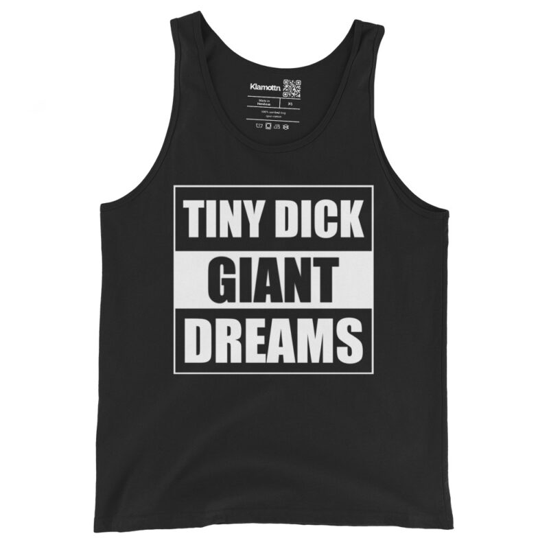 Tiny Dick Giant Dreams Unisex-Tank-Top – Tank Tops – klamottn.de
