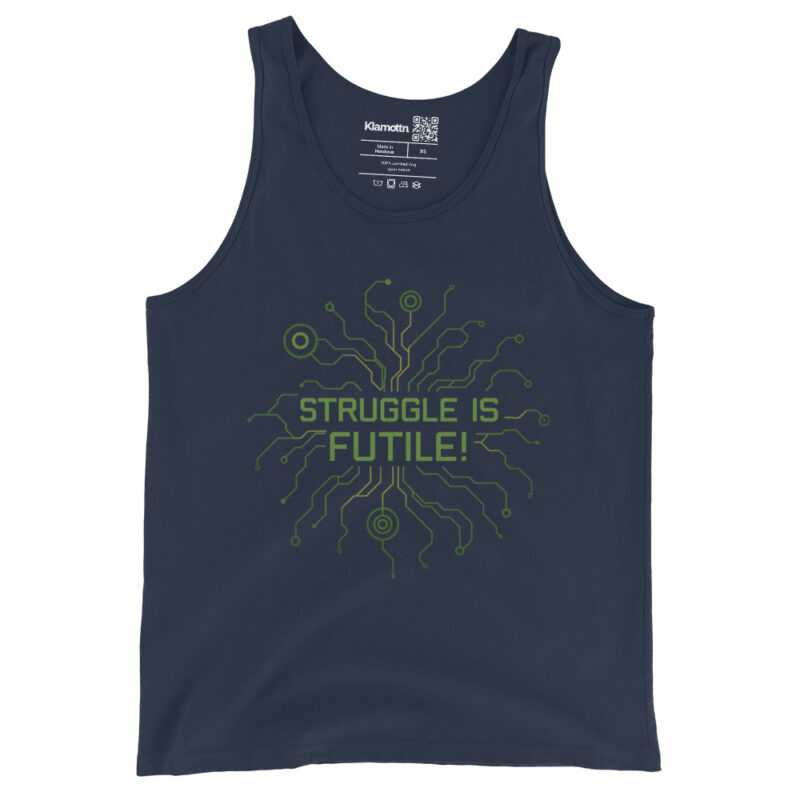 Struggle is futile Unisex-Tank-Top – Tank Tops – klamottn.de