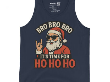Bro Bro Bro It's Time for Ho Ho Ho Unisex-Tank-Top – Tank Tops – klamottn.de Bro Bro Bro It's Time for Ho Ho Ho Unisex-Tank-Top – Tank Tops – klamottn.de