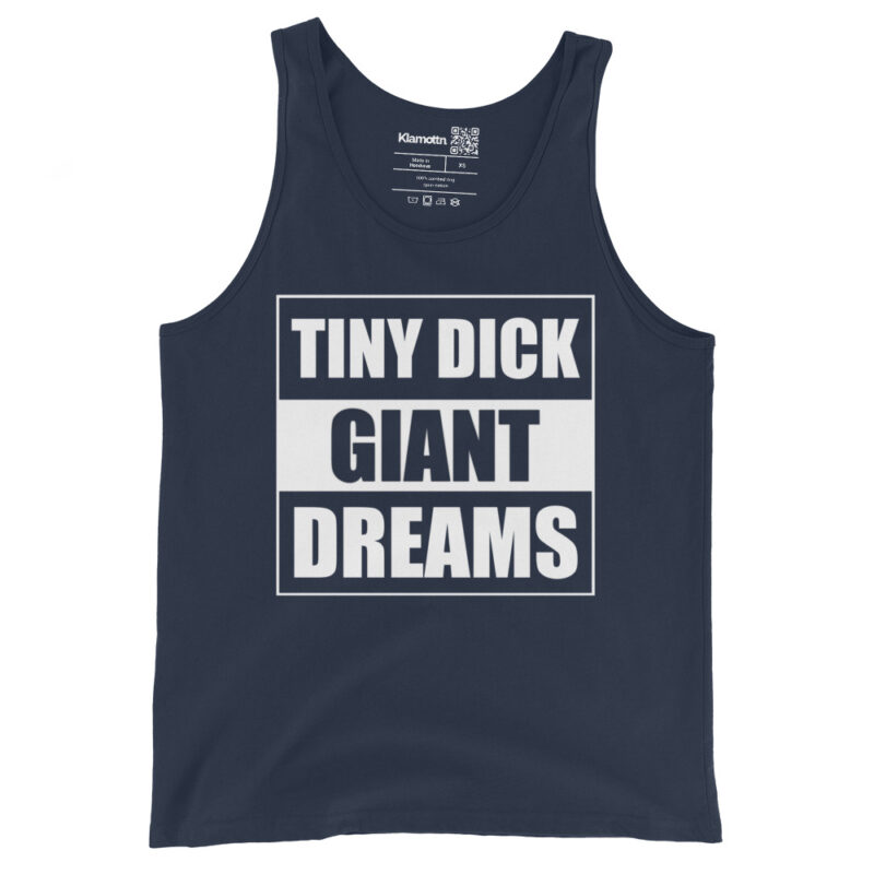 Tiny Dick Giant Dreams Unisex-Tank-Top – Tank Tops – klamottn.de