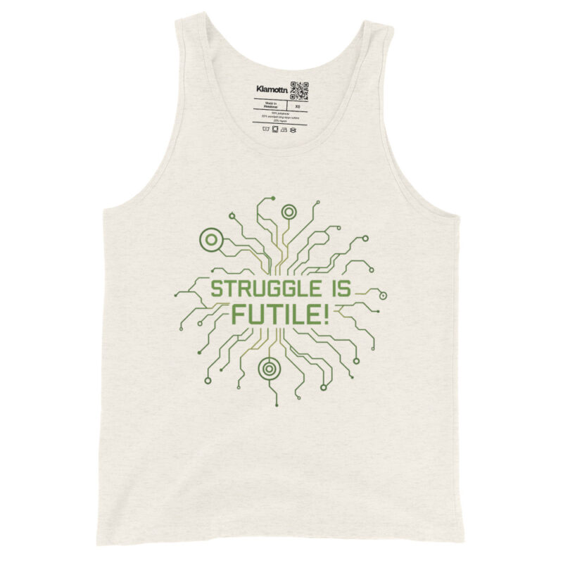 Struggle is futile Unisex-Tank-Top – Tank Tops – klamottn.de