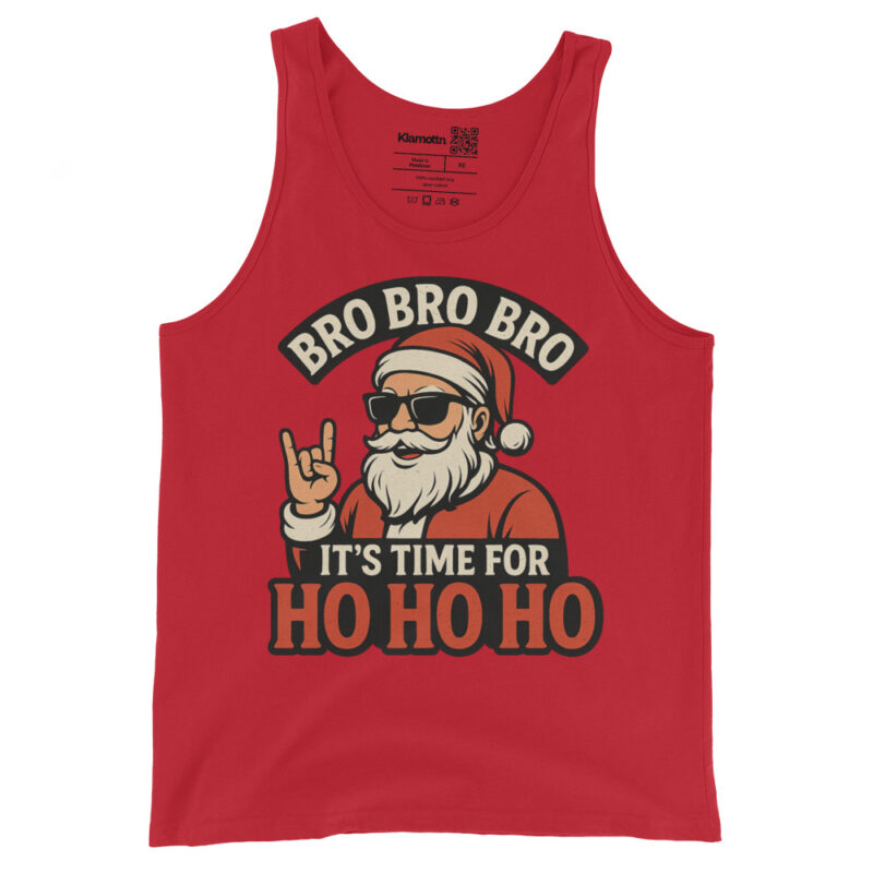 Bro Bro Bro It's Time for Ho Ho Ho Unisex-Tank-Top – Tank Tops – klamottn.de
