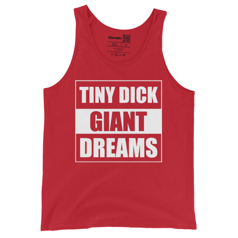 Tiny Dick Giant Dreams Unisex-Tank-Top – Tank Tops – klamottn.de