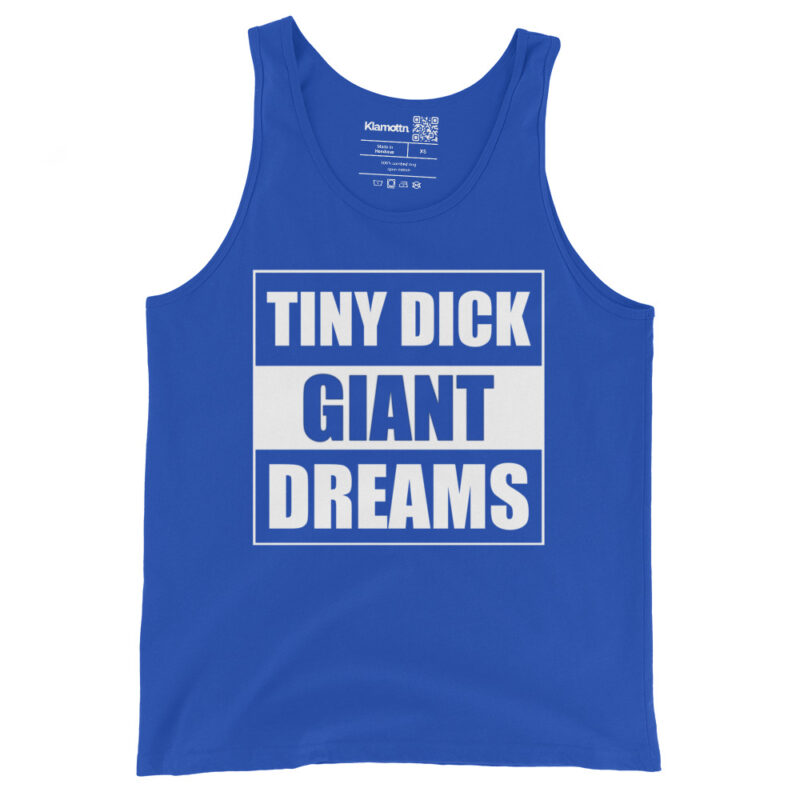 Tiny Dick Giant Dreams Unisex-Tank-Top – Tank Tops – klamottn.de