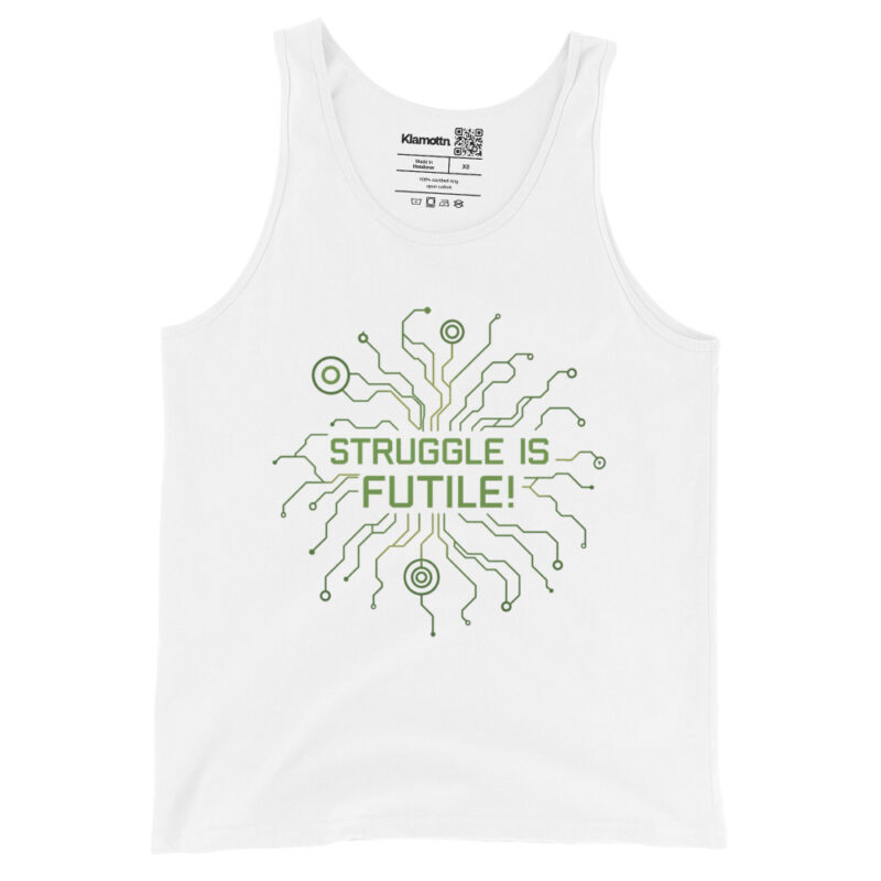 Struggle is futile Unisex-Tank-Top – Tank Tops – klamottn.de