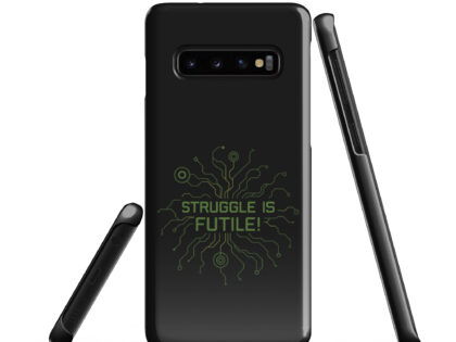 Struggle is futile Snapcase Samsung®-Hülle – Accessoires – klamottn.de Struggle is futile Snapcase Samsung®-Hülle – Accessoires – klamottn.de