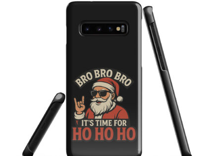 Bro Bro Bro It's Time for Ho Ho Ho Snapcase Samsung®-Hülle – Accessoires – klamottn.de Bro Bro Bro It's Time for Ho Ho Ho Snapcase Samsung®-Hülle – Accessoires – klamottn.de