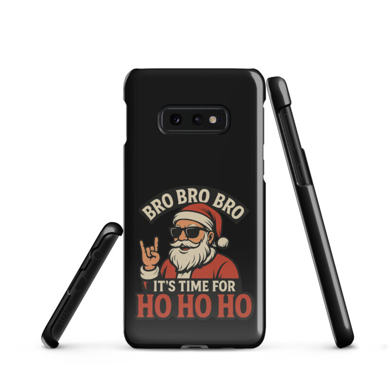 Bro Bro Bro It's Time for Ho Ho Ho Snapcase Samsung®-Hülle – Accessoires – klamottn.de