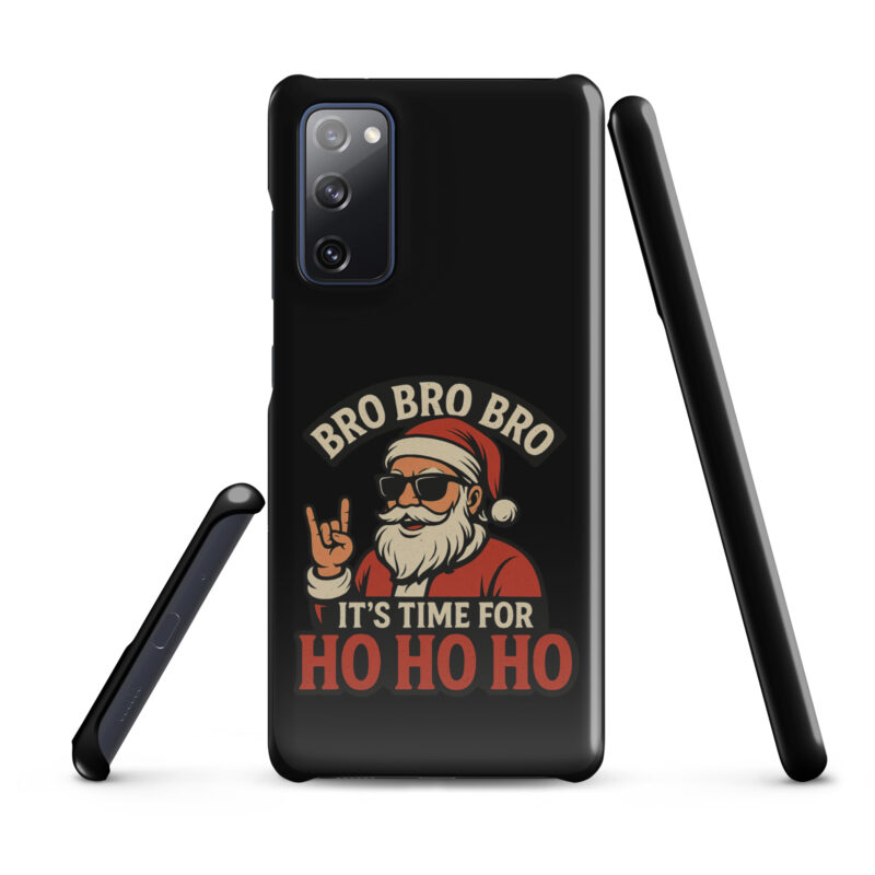 Bro Bro Bro It's Time for Ho Ho Ho Snapcase Samsung®-Hülle – Accessoires – klamottn.de
