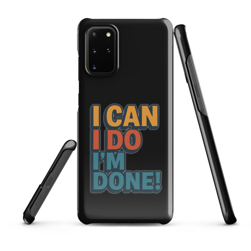 I Can I Do I'm Done Snapcase Samsung®-Hülle – Accessoires – klamottn.de