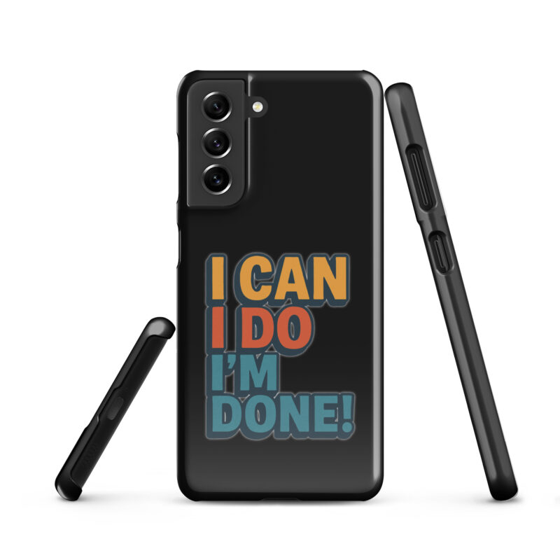 I Can I Do I'm Done Snapcase Samsung®-Hülle – Accessoires – klamottn.de