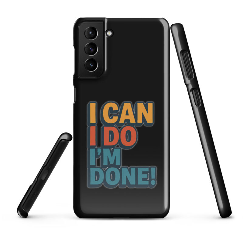 I Can I Do I'm Done Snapcase Samsung®-Hülle – Accessoires – klamottn.de