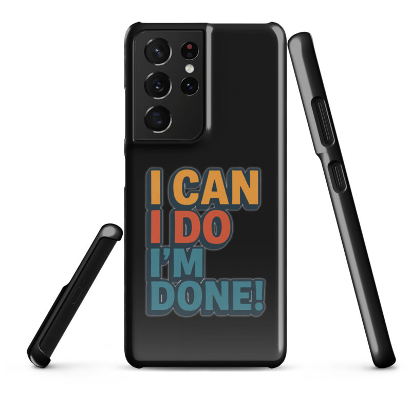 I Can I Do I'm Done Snapcase Samsung®-Hülle – Accessoires – klamottn.de