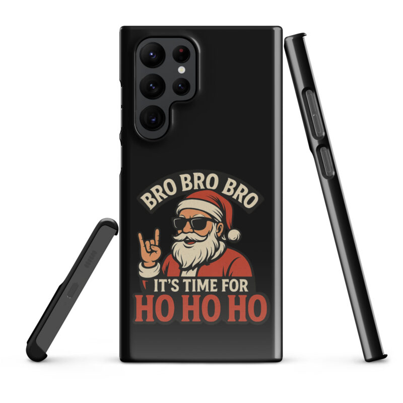 Bro Bro Bro It's Time for Ho Ho Ho Snapcase Samsung®-Hülle – Accessoires – klamottn.de