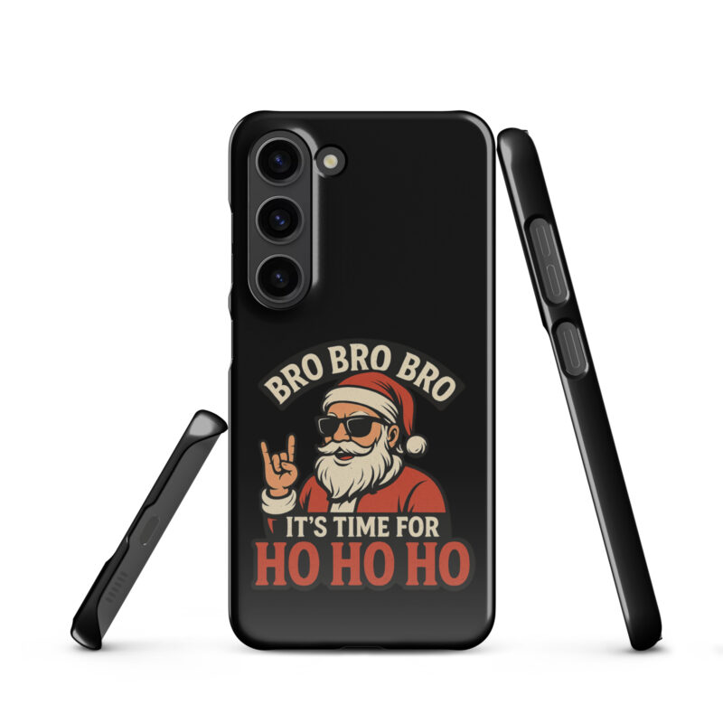 Bro Bro Bro It's Time for Ho Ho Ho Snapcase Samsung®-Hülle – Accessoires – klamottn.de