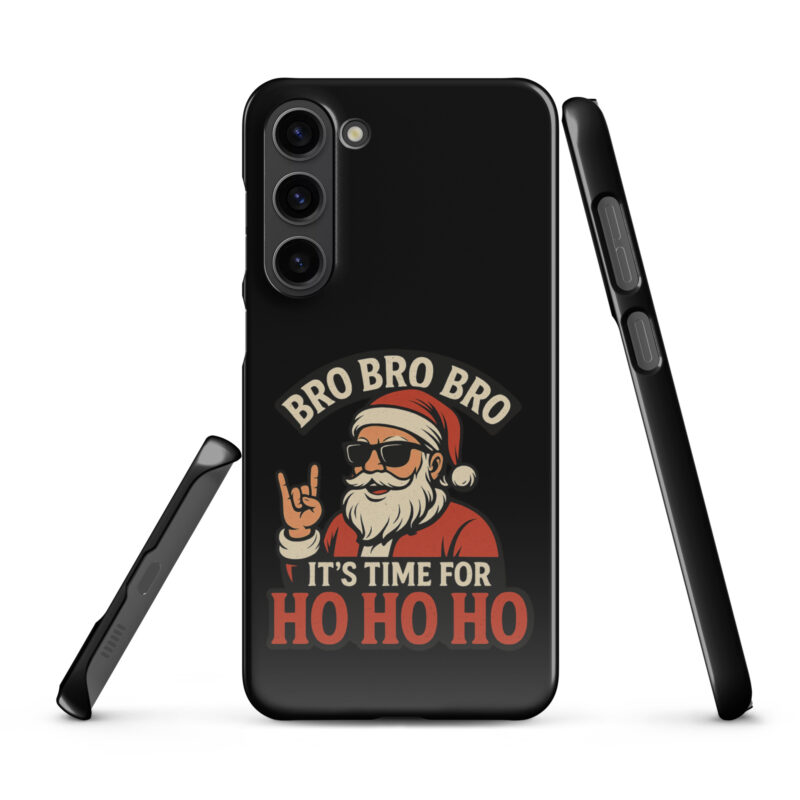 Bro Bro Bro It's Time for Ho Ho Ho Snapcase Samsung®-Hülle – Accessoires – klamottn.de