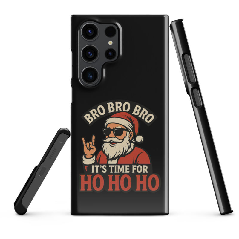 Bro Bro Bro It's Time for Ho Ho Ho Snapcase Samsung®-Hülle – Accessoires – klamottn.de