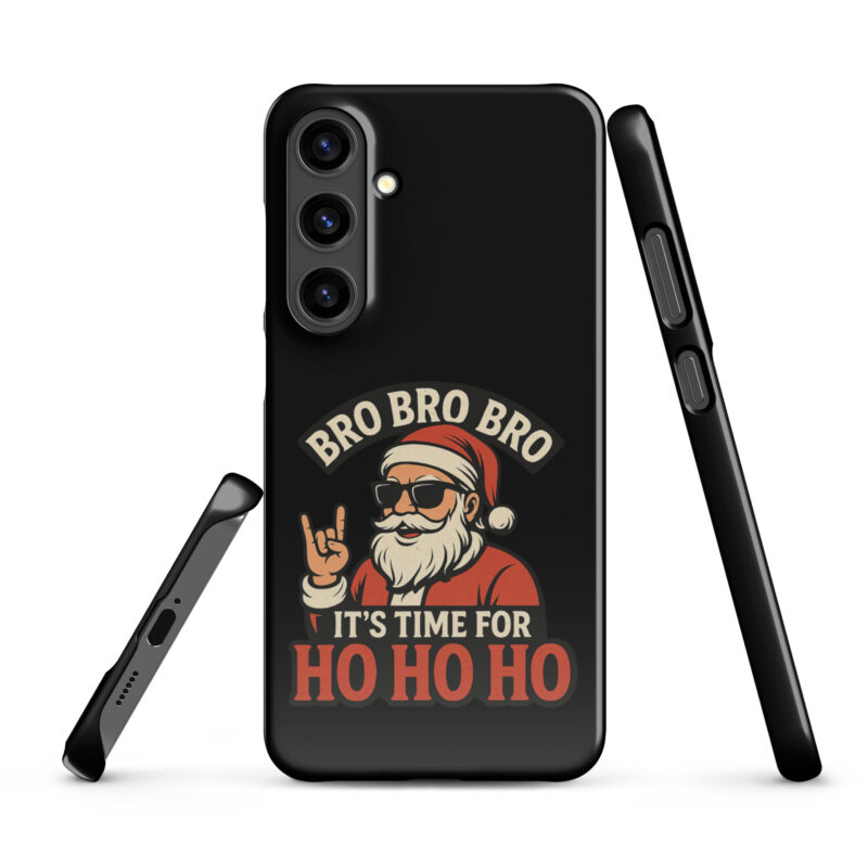 Bro Bro Bro It's Time for Ho Ho Ho Snapcase Samsung®-Hülle – Accessoires – klamottn.de