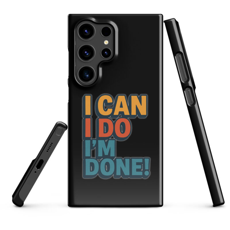 I Can I Do I'm Done Snapcase Samsung®-Hülle – Accessoires – klamottn.de