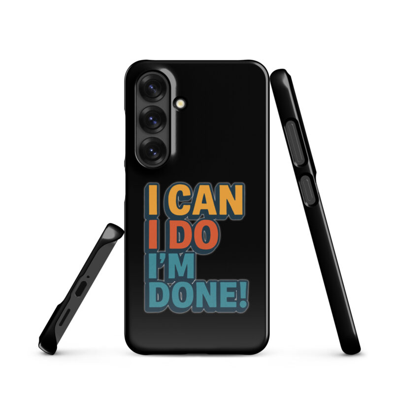 I Can I Do I'm Done Snapcase Samsung®-Hülle – Accessoires – klamottn.de