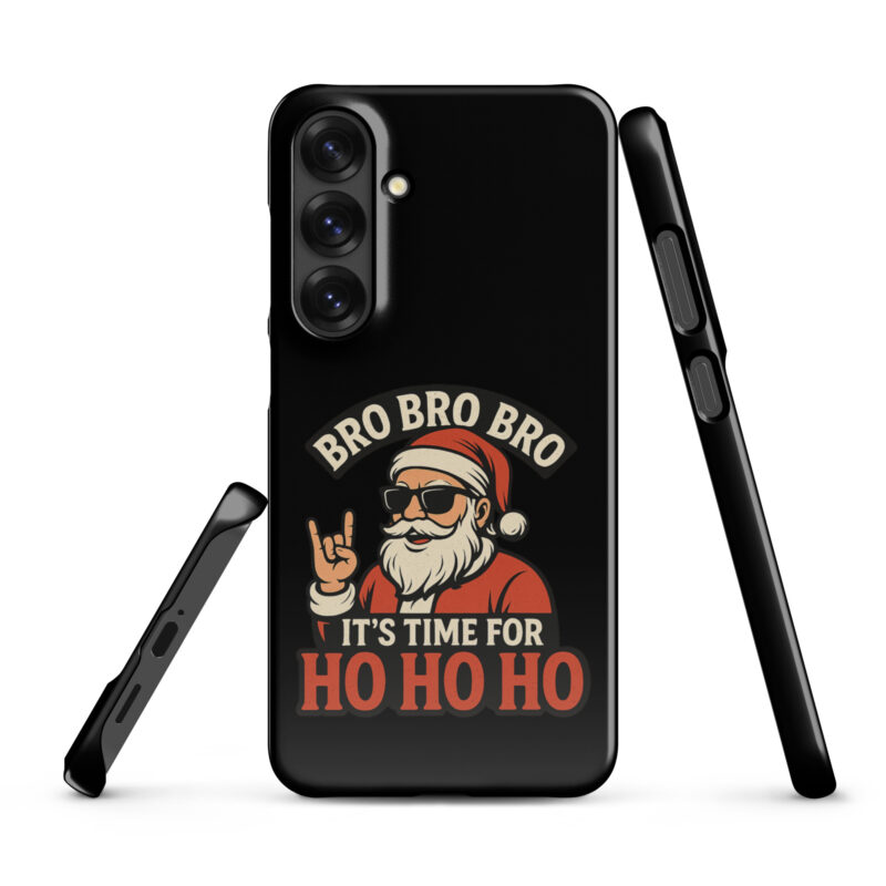 Bro Bro Bro It's Time for Ho Ho Ho Snapcase Samsung®-Hülle – Accessoires – klamottn.de
