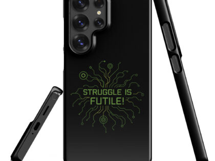 Struggle is futile Snapcase Samsung®-Hülle – Accessoires – klamottn.de Struggle is futile Snapcase Samsung®-Hülle – Accessoires – klamottn.de