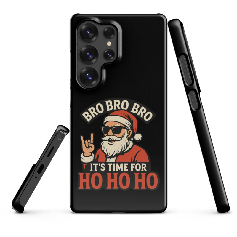 Bro Bro Bro It's Time for Ho Ho Ho Snapcase Samsung®-Hülle – Accessoires – klamottn.de