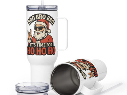 Bro Bro Bro It's Time for Ho Ho Ho Thermobecher – Accessoires – klamottn.de Bro Bro Bro It's Time for Ho Ho Ho Thermobecher – Accessoires – klamottn.de