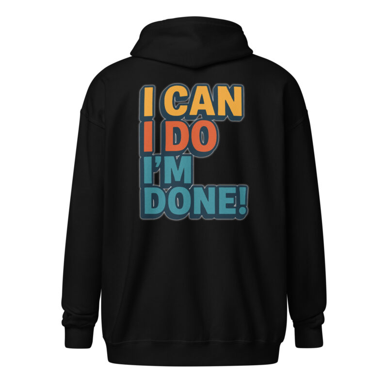 I Can I Do I'm Done Unisex Heavy-Blend Zip Hoodie – Zip Hoodies – klamottn.de