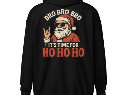 Bro Bro Bro It's Time for Ho Ho Ho Unisex Heavy-Blend Zip Hoodie – Zip Hoodies – klamottn.de Bro Bro Bro It's Time for Ho Ho Ho Unisex Heavy-Blend Zip Hoodie – Zip Hoodies – klamottn.de