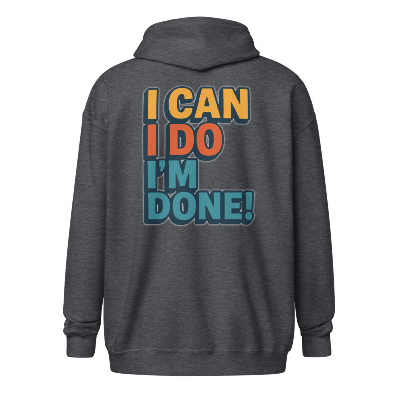 I Can I Do I'm Done Unisex Heavy-Blend Zip Hoodie – Zip Hoodies – klamottn.de